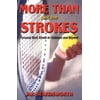 More Than Just the Strokes: Personal Best Tennis in Clubland and Beyond, Used [Paperback]