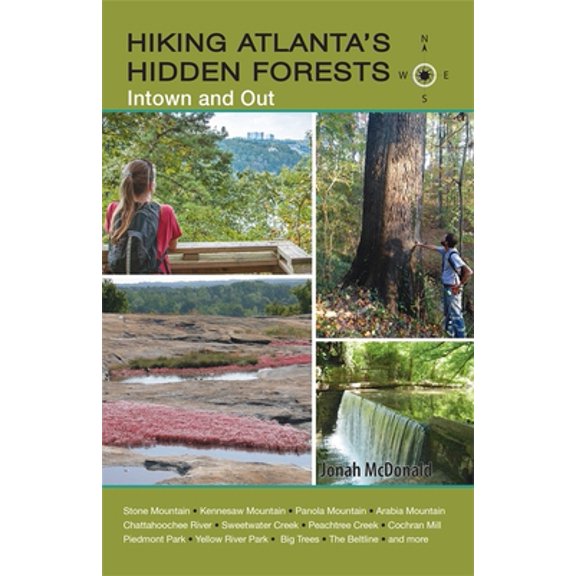 Pre-Owned Hiking Atlanta's Hidden Forests: Intown and Out (Paperback) 1889596299 9781889596297