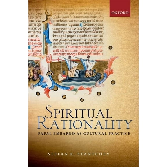 Spiritual Rationality: Papal Embargo as Cultural Practice, (Hardcover)