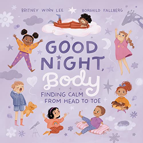 Pre-Owned Good Night, Body: Finding Calm from Head to Toe (Hardcover) 1400238498 9781400238491