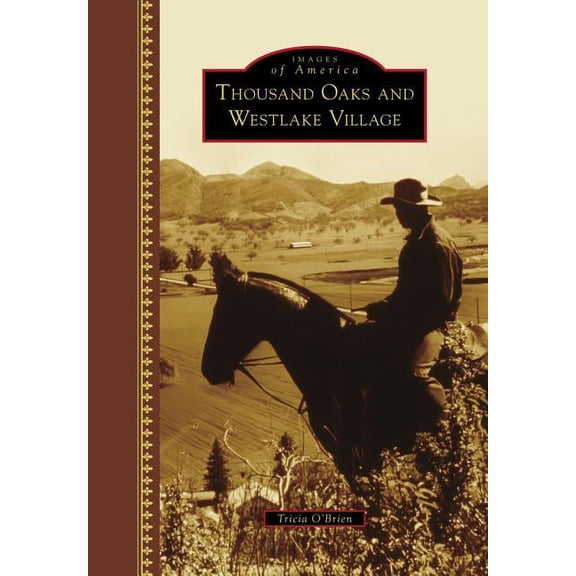 Images of America: Thousand Oaks and Westlake Village (Hardcover)