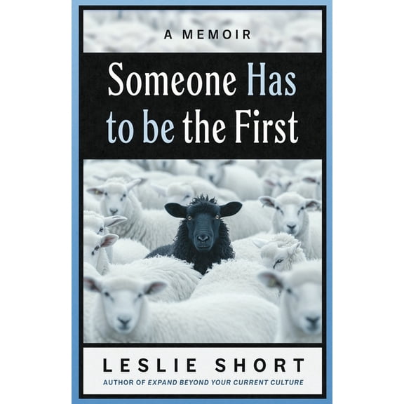Someone Has to Be the First, (Paperback)