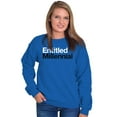 thumbnail image 3 of Entitled Millennial Funny Sarcastic Sweatshirt for Men or Women Brisco Brands M, 3 of 6