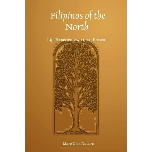 Filipinos of the North: Life Experiences, 1941-Present