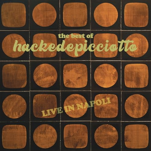 hackedepicciotto The Best of hackedepicciotto Live in Napoli (Vinyl Record)