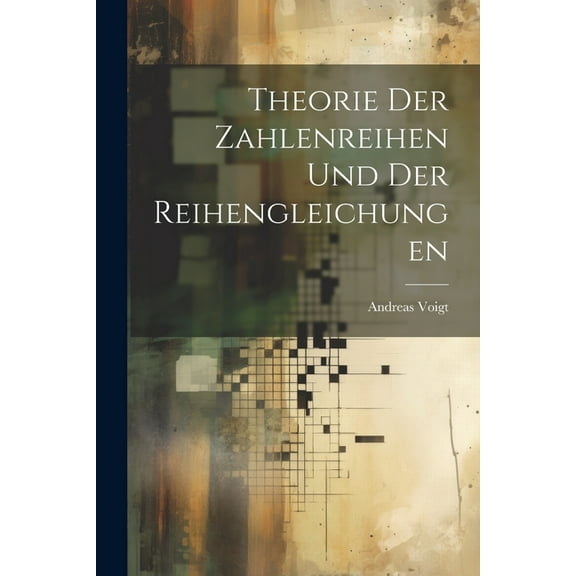 Theorie der Zahlenreihen und der Reihengleichungen (Paperback)