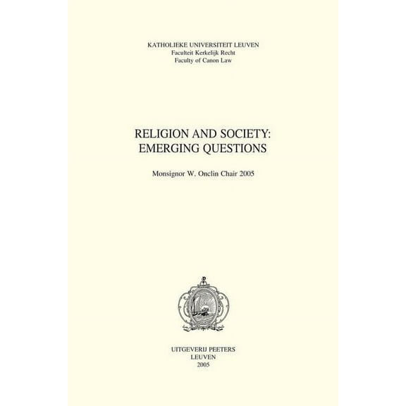 Onclin Chair Religion and Society: Emerging Questions: Monsignor W. Onclin Chair 2005, Book 11, (Paperback)