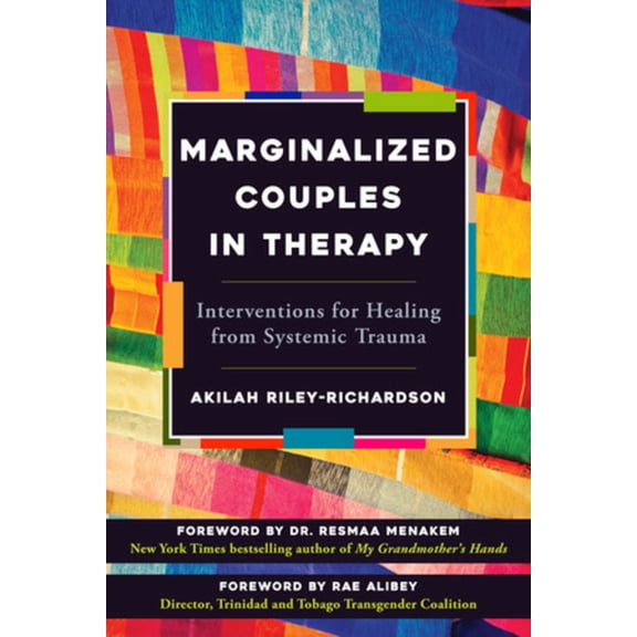 Marginalized Couples in Therapy: Interventions for Healing from Systemic Trauma, (Paperback)
