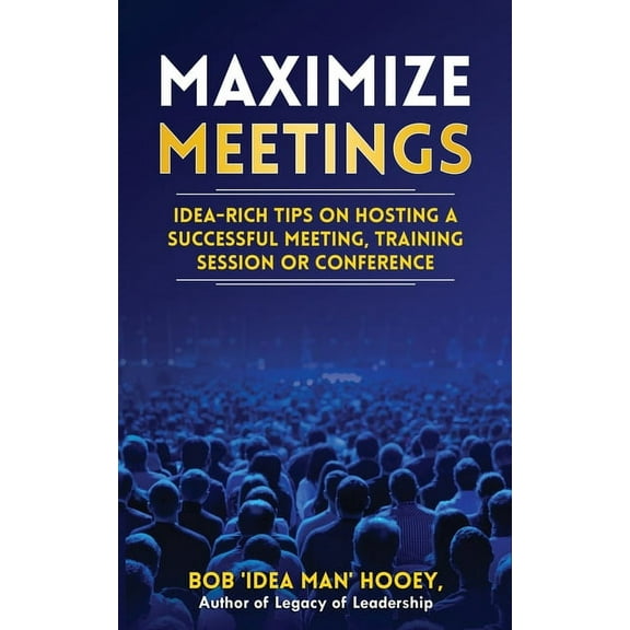 Maximized Meetings, (Paperback)
