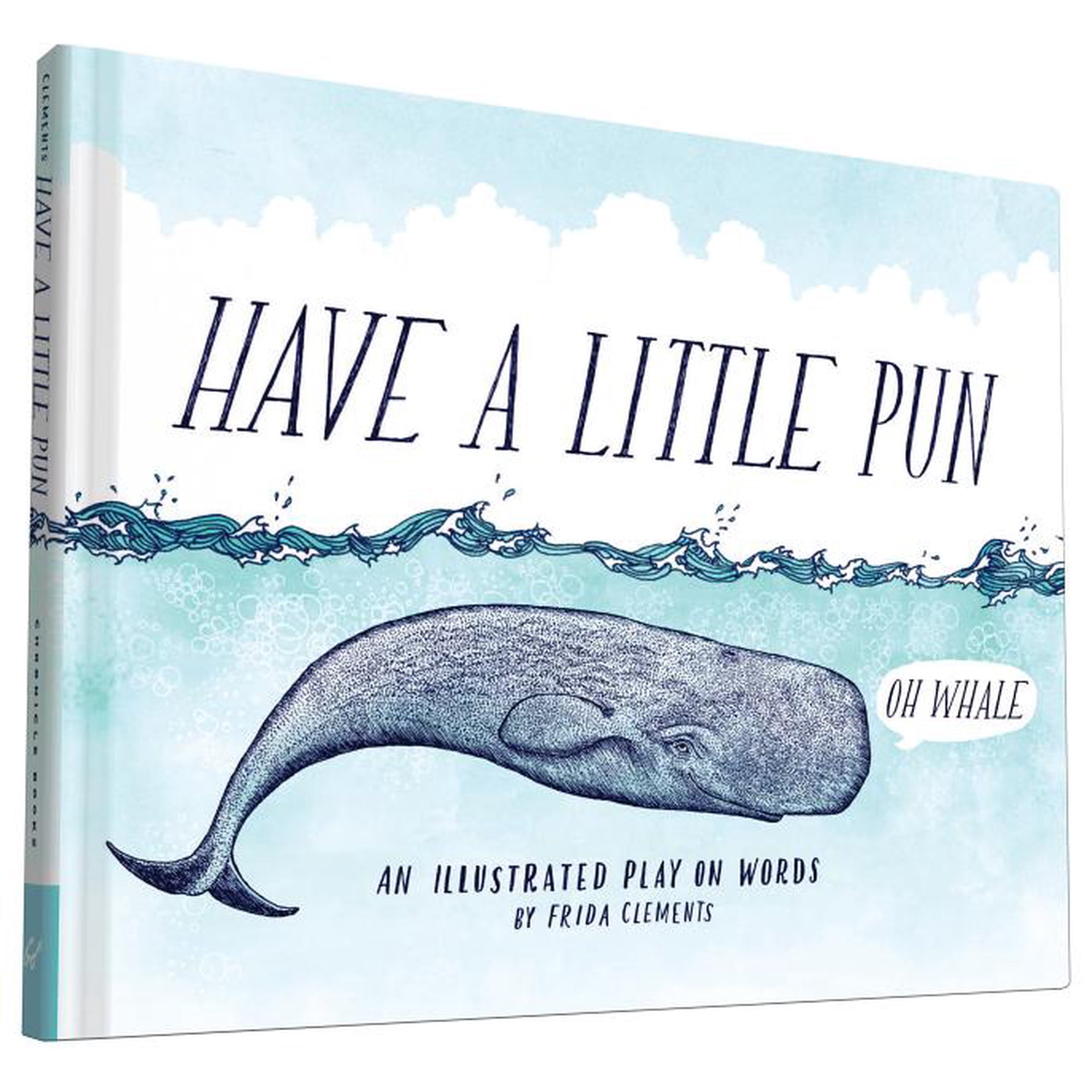 Have a Little Pun : An Illustrated Play on Words