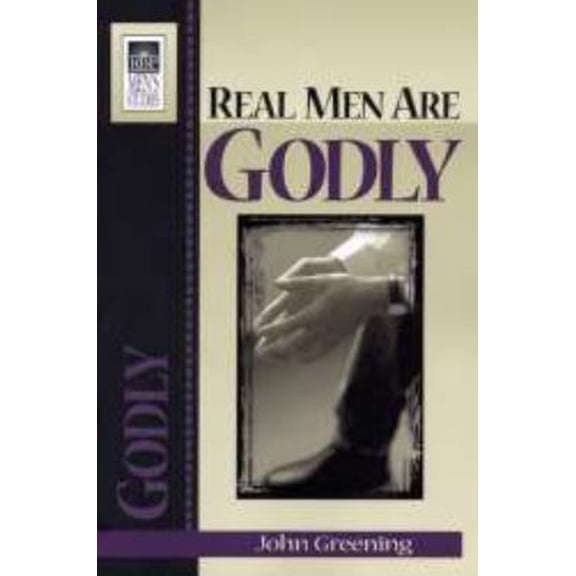 Pre-Owned Real Men Are Godly (Paperback) 0872272117 9780872272118