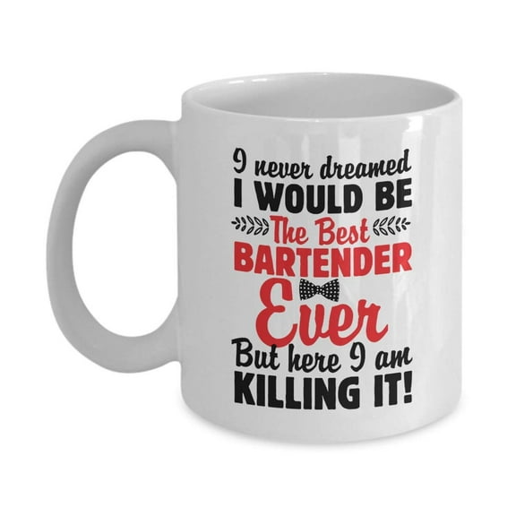 The Best Bartender Ever Funny Bartending Quotes With Bowtie Coffee & Tea Gift Mug, Pen Cup Décor, Containers, Utensils, Supplies, Items, Products And Table Accessories For Dad Bartenders
