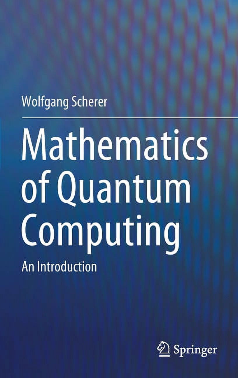 Quantum Computation and Quantum Information, (Hardcover) - Walmart.com