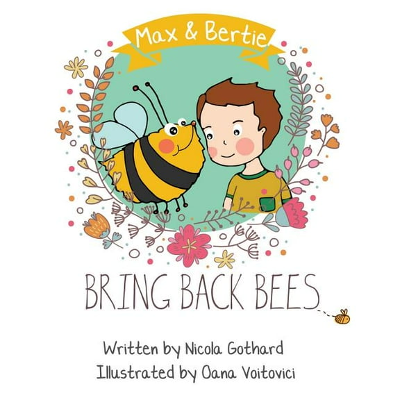 Max and Bertie Bring Back Bees, (Paperback)