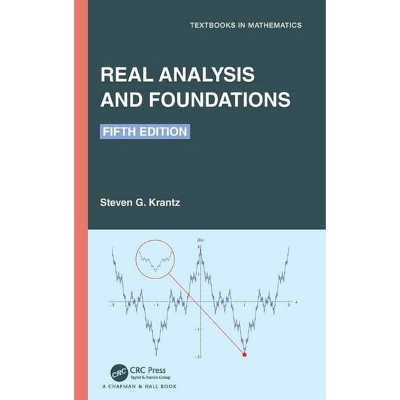 Textbooks in Mathematics Real Analysis and Foundations, (Hardcover)