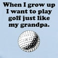 thumbnail image 2 of CafePress - Play Golf Like My Grandpa Body Suit - Baby Light Bodysuit, Size Newborn - 24 Months, 2 of 4