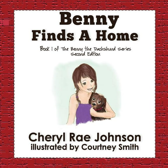 Benny the Dachshund Benny Finds a Home, Book 1, (Paperback)