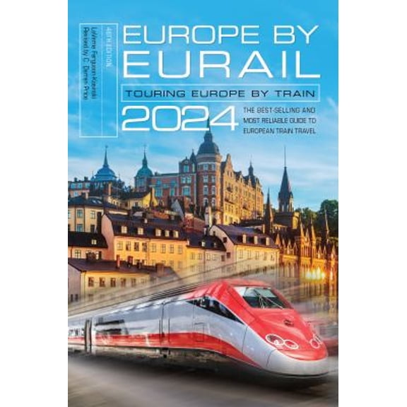 Pre-Owned Europe by Eurail 2024: Touring Europe by Train (Paperback) by Laverne Ferguson-Kosinski, C Darren Price