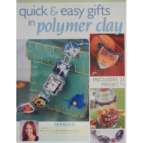 Pre-Owned Quick & Easy Gifts in Polymer Clay (Paperback) 1581806957 9781581806953