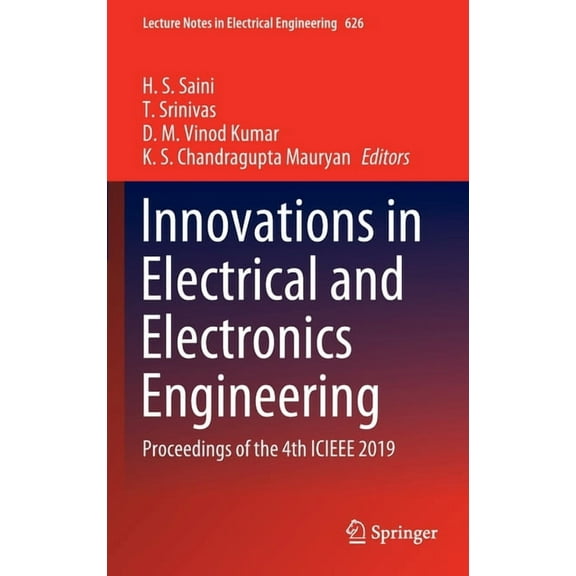 Lecture Notes in Electrical Engineering Innovations in Electrical and Electronics Engineering: Proceedings of the 4th Icieee 2019, Book 626, (Hardcover)