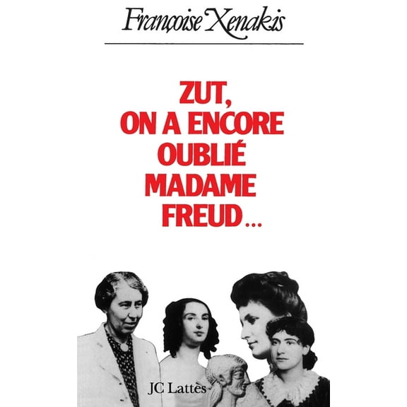 Zut ! on a encore oubliÃ© Madame Freud!, (Paperback)