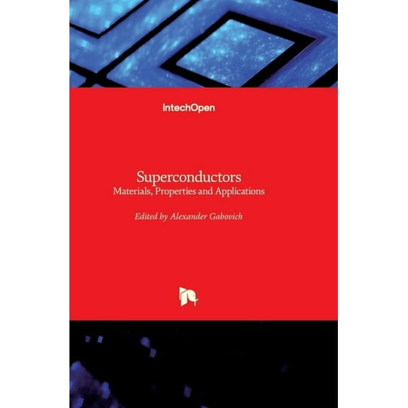 Superconductors: Materials, Properties and Applications (Hardcover)