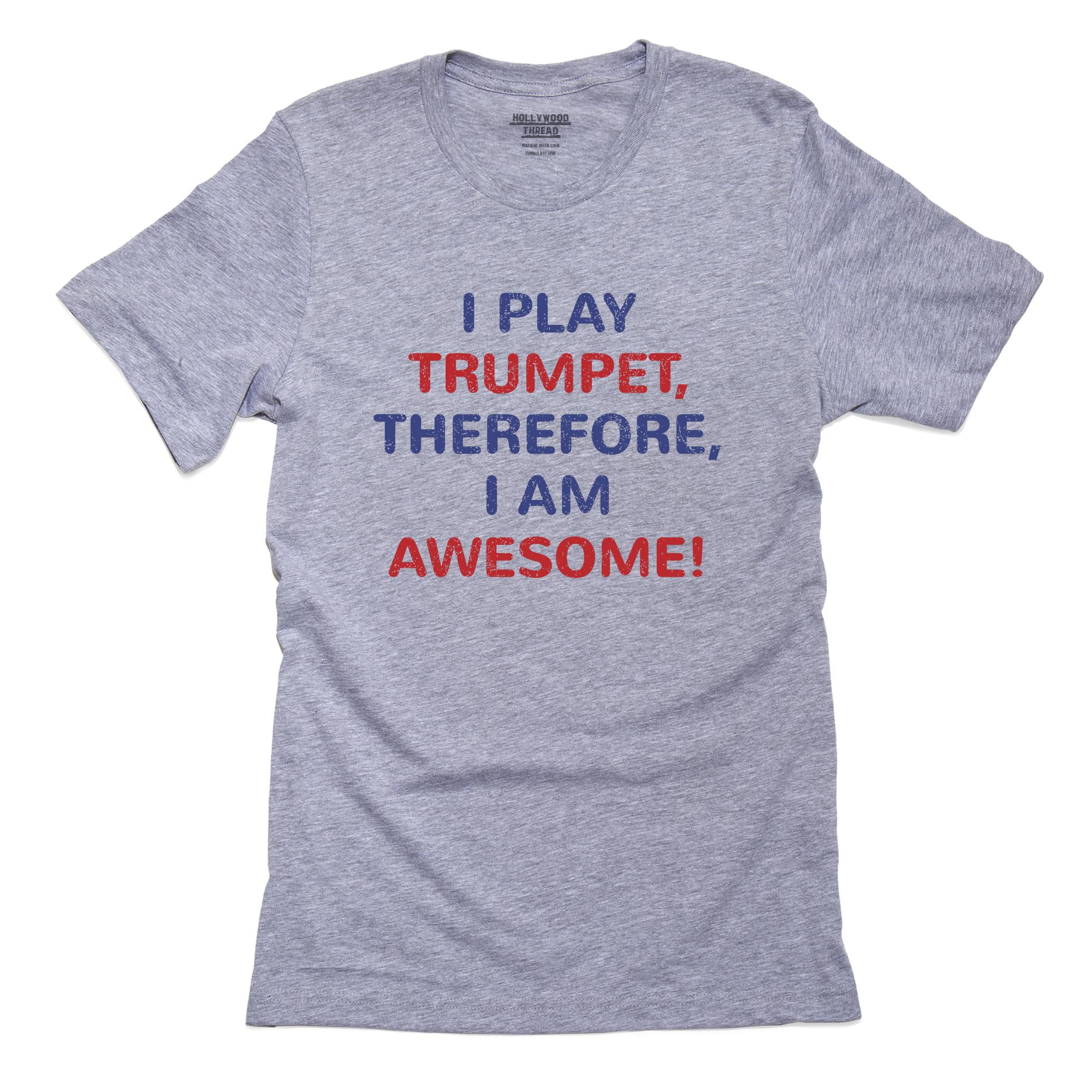 Hollywood Thread I Play Trumpet Therefore I Am Awesome Men S Grey T Shirt Walmart Com Walmart Com Hollywood Thread I Play Trumpet Therefore I Am Awesome Men S Grey T Shirt Walmart Com Walmart Com