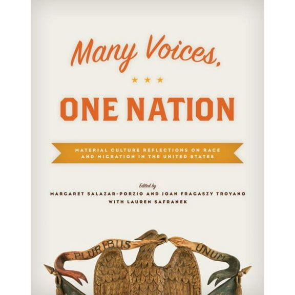 Many Voices, One Nation : Material Culture Reflections on Race and Migration in the United States (Hardcover)