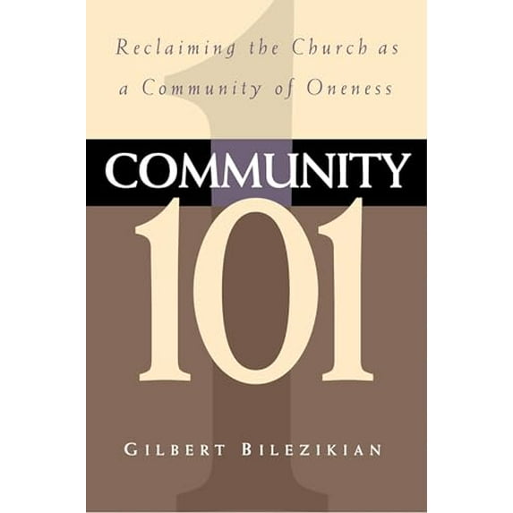 Pre-Owned Community 101: Reclaiming the Local Church as Community of Oneness (Paperback) 0310217415 9780310217411