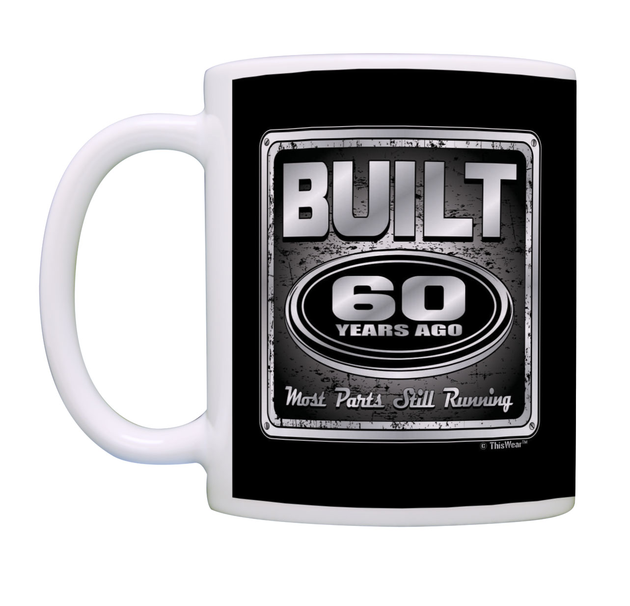 Built 60th Birthday All Original Part Front & Back Coffee Mug