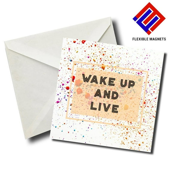 Wake Up And Live Inspirational Quote Magnet for refrigerator. Great Gift! By Flexible Magnets