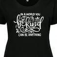 thumbnail image 4 of Inktastic Inspirational Quote in a World You Can Be Anything Be Kind Women's Plus Size T-Shirt, 4 of 5