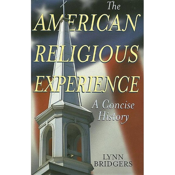 American Religious Experience: A Concise History, (Paperback)