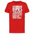 thumbnail image 1 of Hardwork Beats Talent Tee Men's -Image by Shutterstock, 1 of 2