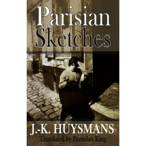 Parisian Sketches (Dedalus European Classics S.)