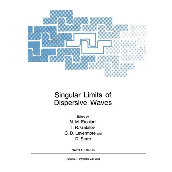 NATO Science Series B: Singular Limits of Dispersive Waves, Book 320, (Paperback)