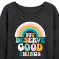 thumbnail image 3 of Instant Message - Inspirational - You Deserve Good Things - Women's Lightweight French Terry Long Sleeve Shirt, 3 of 6