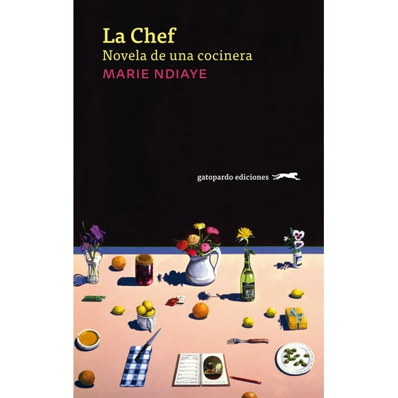 Libro La Chef. Novela De Una Cocinera Tapa Blanda, Autor Marie Ndiaye, Editorial Gatopardo Ediciones