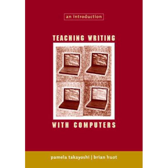 Pre-Owned Teaching Writing with Computers: An Introduction (Paperback) 0618115269 9780618115266