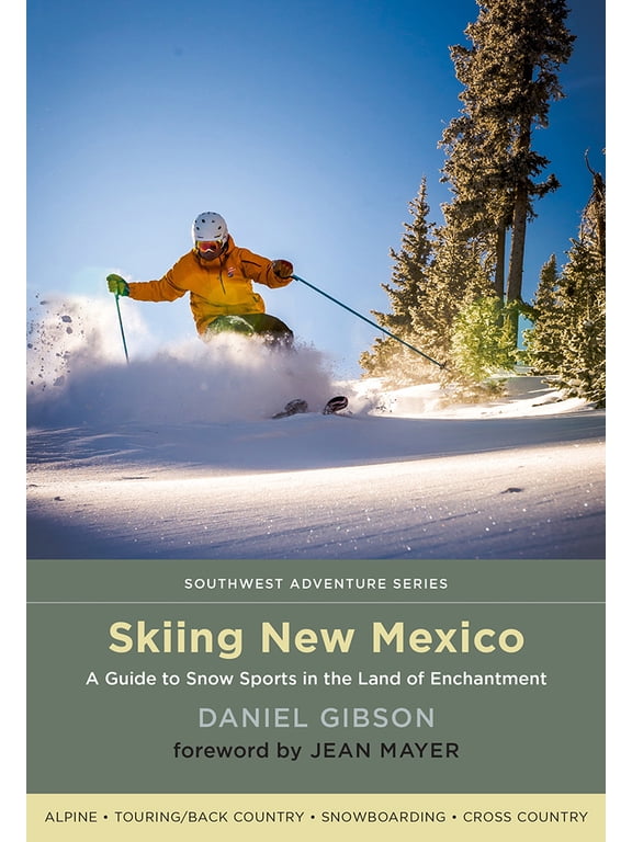Pre-Owned Skiing New Mexico: A Guide to Snow Sports in the Land of Enchantment (Paperback) 0826357563 9780826357564