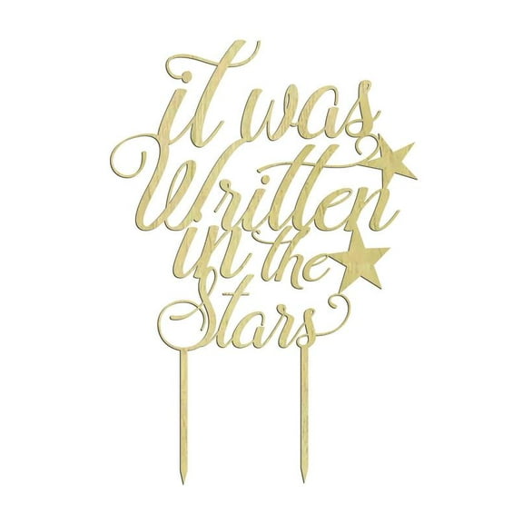 "It Was Written In The Star" Custom Rustic Wooden Cake Topper Personalzied Cake Topper Cake Decoration 5"-6" Inches Wide