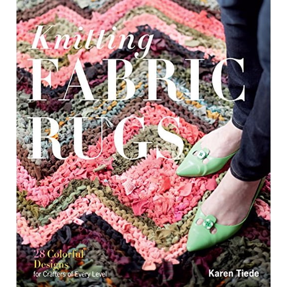 Pre-Owned Knitting Fabric Rugs: 28 Colorful Designs for Crafters of Every Level, 9781612124483, 1612124488, Paperback,