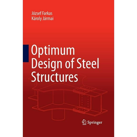 Optimum Design of Steel Structures, (Paperback)