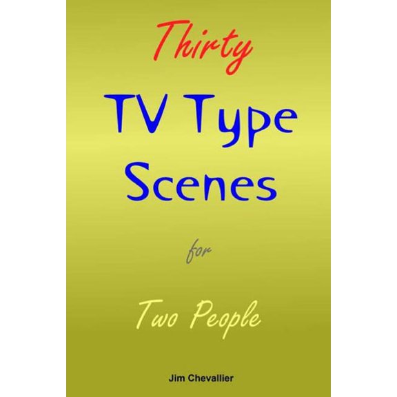 Thirty TV Type Scenes for Two People, (Paperback)
