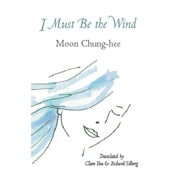 Korean Voices: I Must Be the Wind (Paperback)