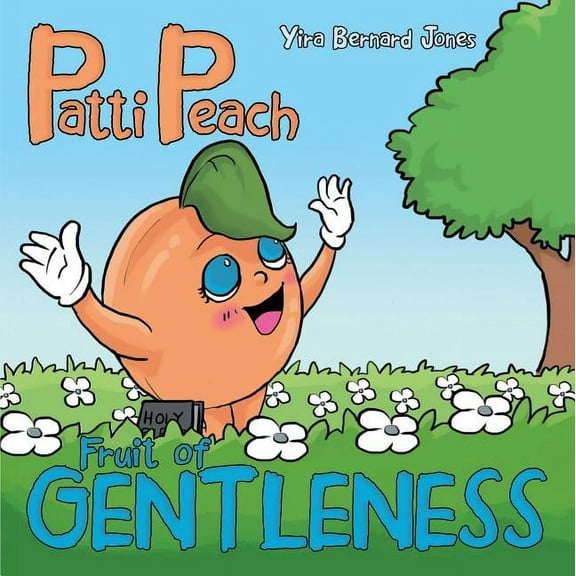 Patti Peach: Fruit of Gentleness (Paperback)