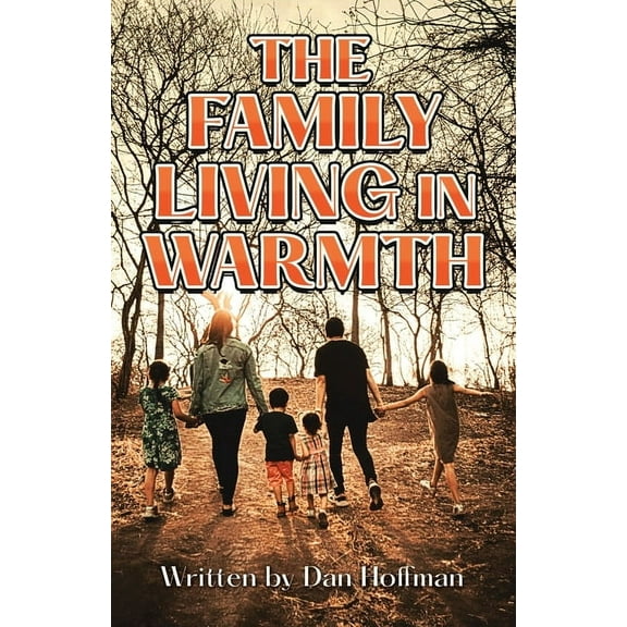 The Family Living in Warmth, (Paperback)