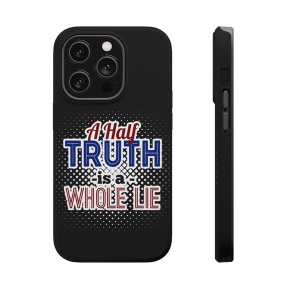 DistinctInk Tough Case for Apple iPhone 15 PRO (6.1" Screen), Compatible with MagSafe Charging - Half Truth Whole Lie