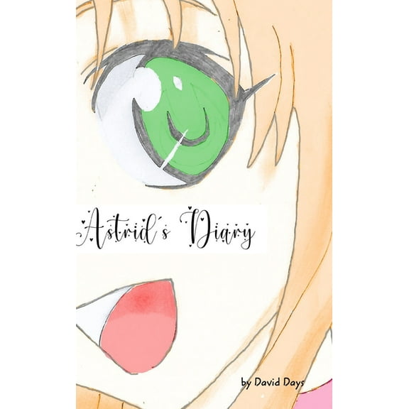 Astrid's Diary: Am I missing something?, (Hardcover)