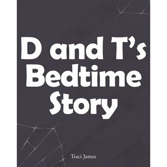 D and T's Bedtime Story, (Paperback)